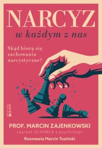 Narcyz w każdym z nas. Skąd biorą się zachowania narcystyczne? - Marcin Tusiński - ebook