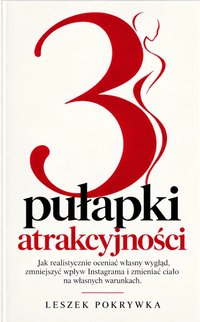 3 pułapki atrakcyjności - Leszek Pokrywka - ebook