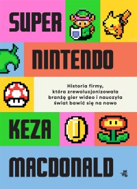Super Nintendo - Keza MacDonald - ebook