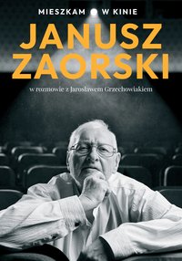 Mieszkam w kinie - Janusz Zaorski - ebook