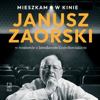 Mieszkam w kinie - Janusz Zaorski - audiobook