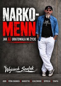 Narko-MENN. Jak AI uratowała mi życie. - Wojciech Szałek - ebook