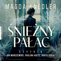 Śnieżny Pałac - Magda Knedler - audiobook