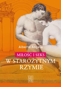 Miłość i seks w starożytnym Rzymie - Alberto Angela - ebook