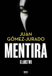 Mentira. Kłamstwo - Juan Gomez-Jurado - ebook