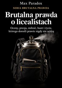 Brutalna prawda o licealistach - Max Paradox - ebook