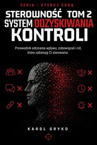 "Sterowność Tom 2" . System odzyskiwania kontroli - Karol Gryko - ebook