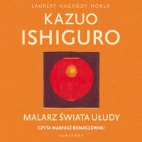 Malarz świata ułudy - Kazuo Ishiguro - audiobook