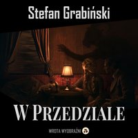 W Przedziale - Stefan Grabiński - audiobook