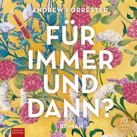 Für immer und dann - Andrew Forrester - audiobook