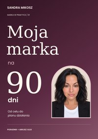 Moja marka na 90 dni - Sandra Mikosz - ebook