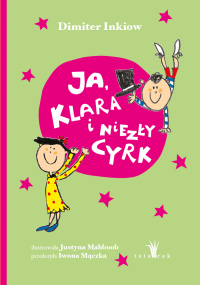 Ja, Klara i niezły cyrk - Dimiter Inkiow - ebook