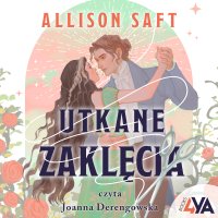 Utkane zaklęcia - Allison Saft - audiobook