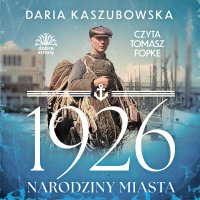 1926. Narodziny miasta - Daria Kaszubowska - audiobook