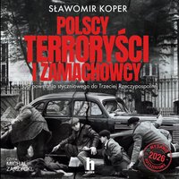 Polscy terroryści i zamachowcy - Sławomir Koper - audiobook