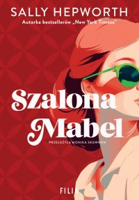 Szalona Mabel - Sally Hepworth - ebook