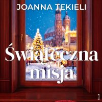 Świąteczna misja - Joanna Tekieli - audiobook