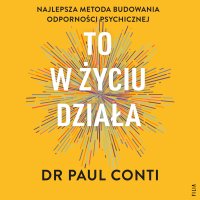 To w życiu działa - Paul Conti - audiobook