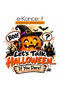 Let’s Talk Halloween If You Dare! Karty konwersacyjne do j. angielskiego - Anna Dąbek - ebook