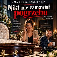 Nikt nie zamawiał pogrzebu - Amadeusz Jaśkiewicz - ebook