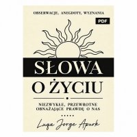 Słowa o życiu - Luqa Jorge Apurk - ebook