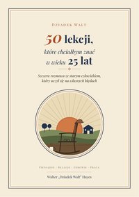 50 lekcji, które chciałbym znać w wieku 25 lat - Walter Hayes - ebook