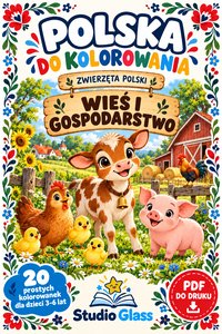 Polska do kolorowania. Zwierzęta Polski. Wieś i gospodarstwo – 20 kolorowanek - Pola Krajewska - ebook