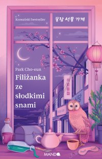 Filiżanka ze słodkimi snami - Park Cho-eun - ebook