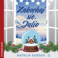 Zakochaj się, Julio - Natalia Sońska - audiobook