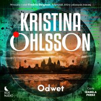 Odwet. Tom 2 - Kristina Ohlsson - audiobook