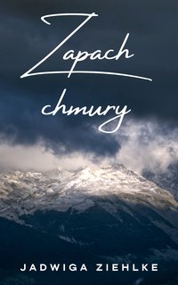 Zapach chmury - Jadwiga Ziehlke - ebook