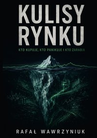 Kulisy rynku - Rafał Wawrzyniuk - ebook