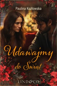 Udawajmy do świąt - Paulina Kozłowska - ebook