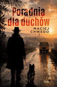 Poradnia dla duchów - Maciej Chwedo - ebook