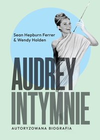 Audrey. Intymnie - Sean Hepburn - ebook