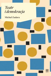 Teatr i demokracja - Michał Zadara - ebook