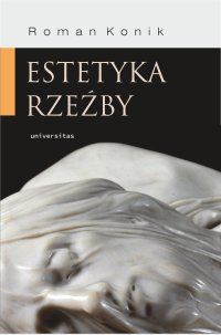 Estetyka rzeźby - Roman Konik - ebook