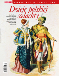 Pomocnik Historyczny. Dzieje polskiej szlachty - Opracowanie zbiorowe - eprasa