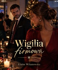 Wigilia firmowa - Elarie Wilanowska - ebook