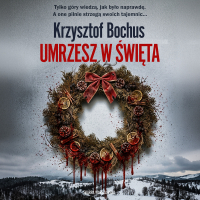 Umrzesz w święta - Krzysztof Bochus - audiobook