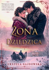 Żona dla dziedzica - Urszula Gajdowska - ebook