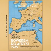 Rowerem do Afryki 1939 - Bernard Newman - audiobook