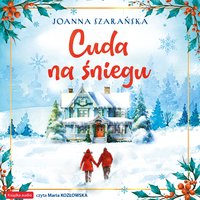Cuda na śniegu - Joanna Szarańska - audiobook