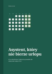 Asystent, który nie bierze urlopu – materiały na stronę produktu - Max Dorado - ebook