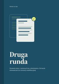 Druga runda - Szukanie pracy z pomocą AI po czterdziestce - Max Dorado - ebook