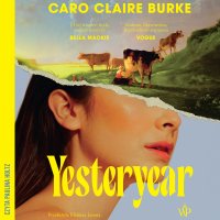 Yesteryear - Caro Claire Burke - audiobook