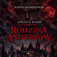 Angelo Rossi. Rodzina Andersów - Konrad Modrzejewski - audiobook