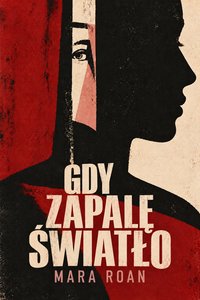 Gdy zapalę światło - Mara Roan - ebook