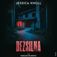 Bezsilna - Jessica Knoll - audiobook