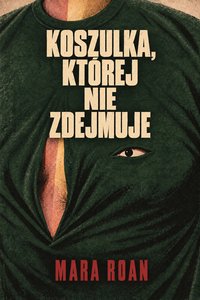 Koszulka, której nie zdejmuje - Mara Roan - ebook